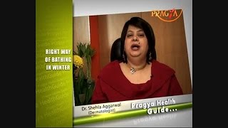 Dermatologist Dr. Shehla Agarwal Advised A Right Way Of Bathing in Winter
