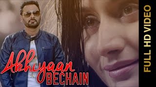 New Punjabi Songs || AKHIYAAN BECHAIN || NACHHATAR GILL