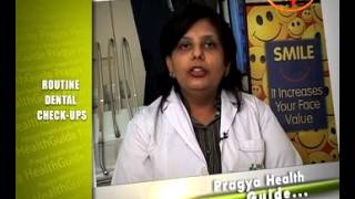 Prevention Is Better Then Cure - Routine Dental Check Up Is Essential - Dr.Payal Nayar