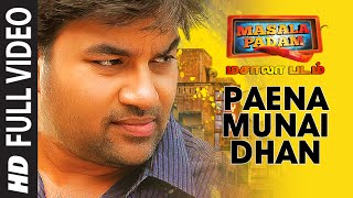 Paena Munai Dhan || Full Video Song || "Masala Padam" || Shiva, Bobby Simha, Gaurav, Lakshmi