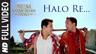 HALO RE [Full VIDEO Song] | PREM RATAN DHAN PAYO | Salman Khan, Sonam Kapoor