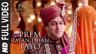 PREM RATAN DHAN PAYO Title Song (Full VIDEO) | Salman Khan, Sonam Kapoor