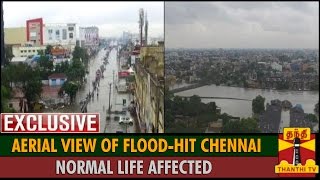 Exclusive : Aerial View of Flood-hit Chennai, Normal Life Affected