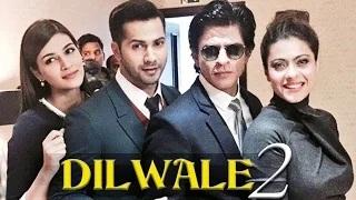 Shahrukh Khan, Kajol, Varun Dhawan & Kriti Sanon DILWALE 2 COMING SOON