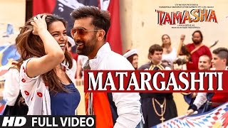 MATARGASHTI (Full video Song) - TAMASHA | Ranbir Kapoor, Deepika Padukone
