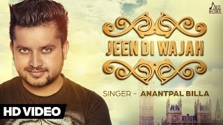 Latest Punjabi Songs | Jeen Di Wajah | Anantpal Billa