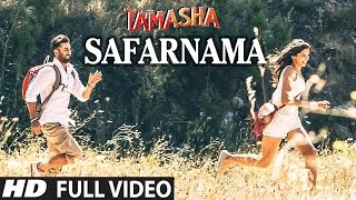 SAFARNAMA (Full video song) - Tamasha | A.R. Rahman, Lucky Ali | Ranbir Kapoor, Deepika Padukone