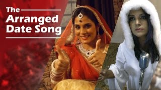 The Arranged Date Song  Feat. Richa Chaddha