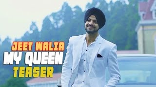 Jeet Walia - My Queen Teaser | Maninder Kailley | Latest Punjabi Song 2015