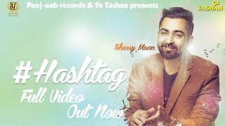 New Punjabi Songs || HASHTAG || Sharry Maan || JSL