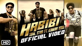 Punjabi Party Song || Habibi || Soul Star feat. Kuwar Virk || Official Video