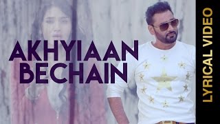 New Punjabi Songs || AKHIYAAN BECHAIN || NACHHATAR GILL