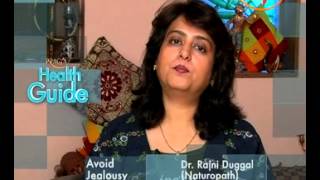 Avoid Jealousy, It Is Harmful For Your Health - Dr. Rajini Duggal (Naturopath)