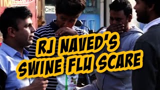RJ Naved scares people with Swine Flu | Mirchi Chuuza Ep 4