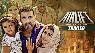 AIRLIFT THEATRICAL TRAILER | Akshay Kumar, Nimrat Kaur | Releasing on 22nd January, 2016