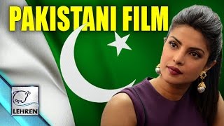 Priyanka Chopra Wants To Work In Pakistani Films