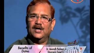 Dates (Pind Khajoor) And Health Benefits By Anurodh Pachauri (Ayurveda Expert)