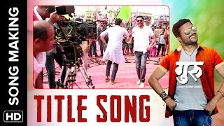 The Making Of 'Guru' Title Song