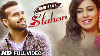 Latest Punjabi Song || Slahan || Navi Bawa || Desi Crew || Full Video Song