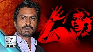 Nawazuddin Siddiqui Charged Of Physical ASSAULT