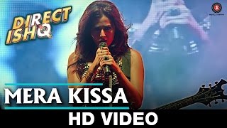 Mera Kissa Song - Direct Ishq (2016) | Rajniesh Duggal, Arjun Bijlani & Nidhi Subbaiah