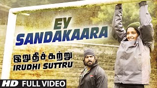 Ey Sandakaara || Tamil Song || "Irudhi Suttru" || R. Madhavan, Ritika Singh