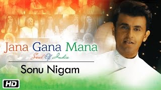 Jana Gana Mana | The Soul Of India | Sonu Nigam