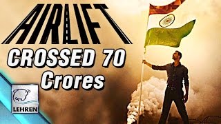 'Airlift' CROSSED 70 Crores In Just 4 Days