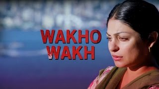 Wakho Wakh | Prabh Gill | Channo Kamli Yaar Di | Releasing on 19 February, 2016