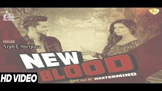 New Punjabi Songs | New Blood | Neph E Sherpura