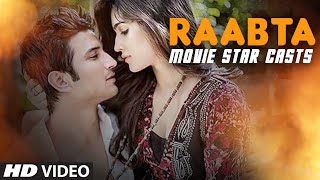 RAABTA Movie Cast : Sushant Singh Rajput & Kriti Sanon