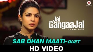 Sab Dhan Maati (Duet) | Jai Gangaajal | Arijit Singh | Salim & Sulaiman