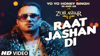 Raat Jashan Di Video Song  ZORAWAR Yo Yo Honey Singh, Jasmine Sandlas, Baani J
