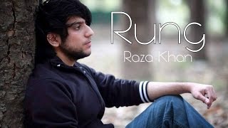 Rung - Raza Khan - Beautiful Sad Song 2016