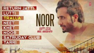 HAPPI GOSAL: NOOR (Album) Full Audio Songs - Punjabi Songs 2016