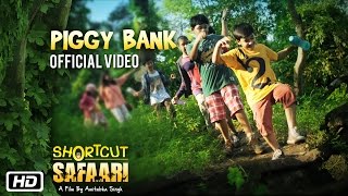 Piggy Bank - Shortcut Safaari - Shaan - New Movie Song 2016