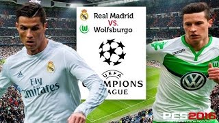 PES 2016 Real Madrid vs Wolfsburgo  - UEFA Champions League 2016