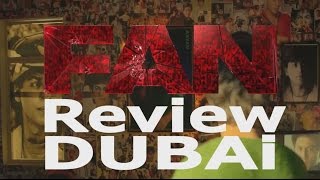 Fan Movie Review - Positive review - People loves Shahrukh khan acting
