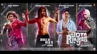 Udta Punjab - Official Trailer: Shahid Kapoor, Kareena Kapoor Khan, Alia Bhatt and Diljit Dosanjh