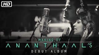 Ananthaal - Making of the Debut Album