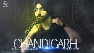 Chandigarh Diyan Kudiyan ( Full Audio Song ) - Ammy Virk - Punjabi Song