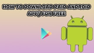 How To Download Paid Android Apps/Games For Free (3 Ways) 2015 [Hindi] - TechnicalKing