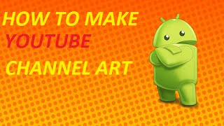 {Hindi} How To Make Youtube Channel Art