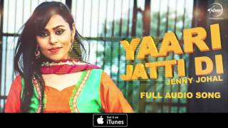 Yaari Jatti Di (Audio Song) | Jenny Johal - Feat. Bunty Bains & Desi Crew - Punjabi Song