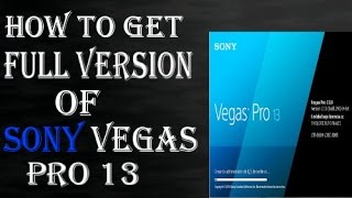 {Hindi} How To Download Full Version Of SONY VEGAS PRO 13 [2016]