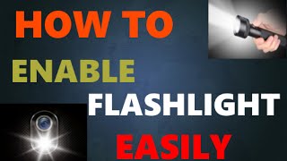 {Hindi} How To Enable Flashlight In Your Android Device Easily And Fastly