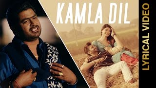 KAMLA DIL - LALLY K - VEET BALJIT - LYRICAL VIDEO - New Punjabi Songs 2016