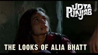 Udta Punjab - The Looks Of Alia Bhatt