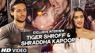 BAAGHI Exclusive Interview - Tiger Shroff, Shraddha Kapoor