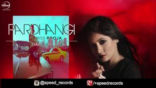 Pardhangi (Full Audio Song) - Miss Pooja - Punjabi Song Collection